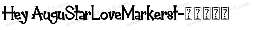 Hey AuguStarLoveMarkerst字体转换